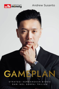 Image of Gameplan: strategi kembangkan bisnis dari nol sampai
triliun